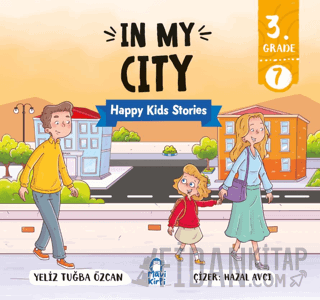 In My City – Happy Kids Stories 3 (3. Sınıf İngilizce Hikaye)