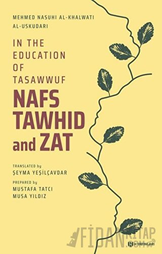 In the Education of Tasawwuf Nafs Tawhid and Zat