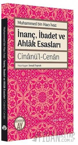 İnanç İbadet ve Ahlak Esasları Cinanü’l-Cenan