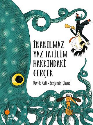 İnanılmaz Yaz Tatilim Hakkındaki Gerçek Davide Cali