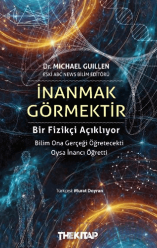 İnanmak Görmektir