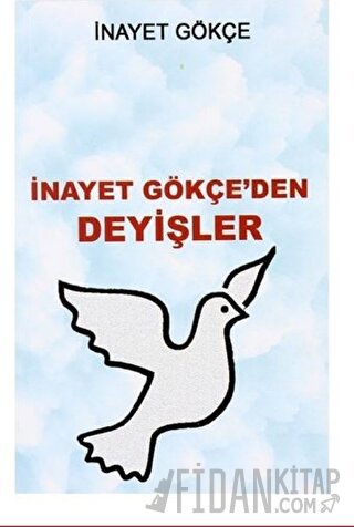 İnayet Gökçe'den Deyişler