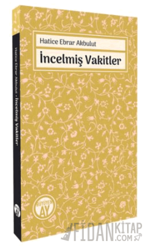 İncelmiş Vakitler