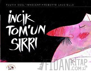 İncik Tom’un Sırrı