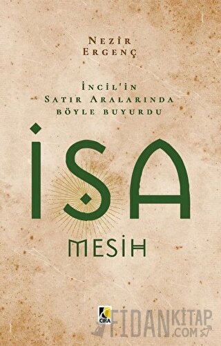 İncil'in Satır Aralarında Böyle Buyurdu İsa Mesih
