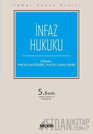 Temel Hukuk Dizisiİnfaz Hukuku &#40;THD&#41; İzzet Özgenç