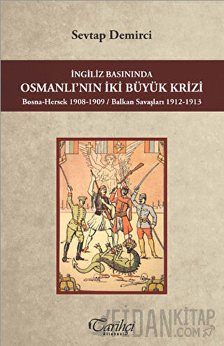 İngiliz Basınında Osmanlı'nın İki Büyük Krizi