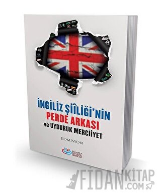 İngiliz Şiiliği’nin Perde Arkası ve Uyduruk Merciiyet