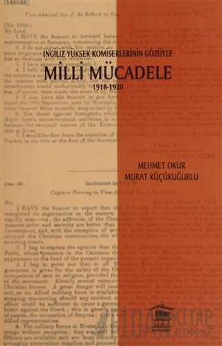 İngiliz Yüksek Komiselerinin Gözüyle Milli Mücadele 1918-1920