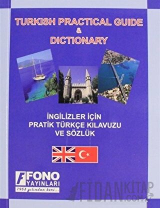 İngilizler için Pratik Türkçe Konuşma Kılavuzu (Turkish Phrase Book) A
