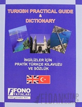 İngilizler için Pratik Türkçe Konuşma Kılavuzu (Turkish Phrase Book)