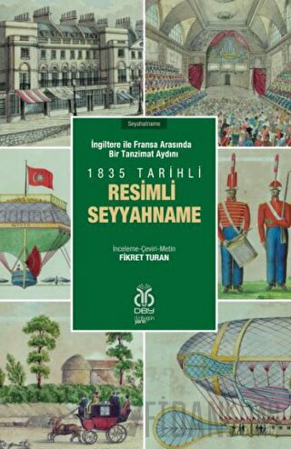 İngiltere ile Fransa Arasında Bir Tanzimat Aydını - 1835 Tarihli Resimli Seyyahname