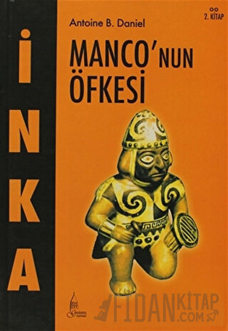 İnka Monco’nun Öfkesi 2. Kitap