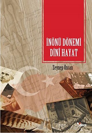 İnönü Dönemi Dini Hayat Zeynep Özcan