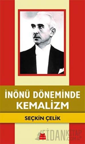 İnönü Döneminde Kemalizm