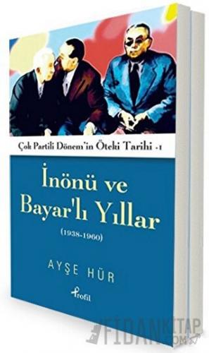 İnönü ve Bayar'lı Yıllar 1938-1960 - Darbeli ve Çatışmalı Yıllar 1961-2000 (2 Kitap Takım)