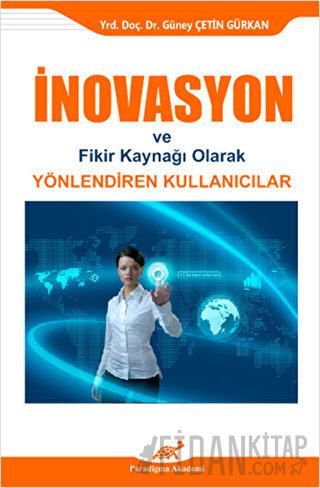 İnovasyon ve Fikir Kaynağı Olarak Yönlendiren Kullanıcılar