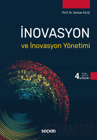 İnovasyon ve İnovasyon Yönetimi Serkan Kılıç