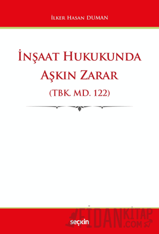 İnşaat Hukukunda Aşkın Zarar (TBK. md. 122)
