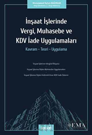 İnşaat İşlerinde Vergi, Muhasebe ve KDV İade Uygulamaları