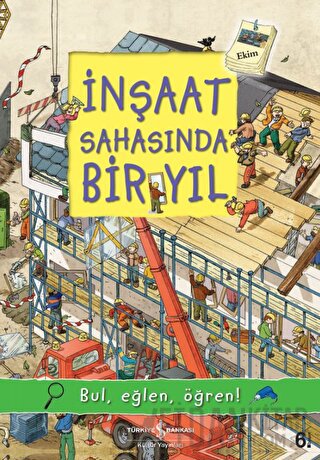 İnşaat Sahasında Bir Yıl