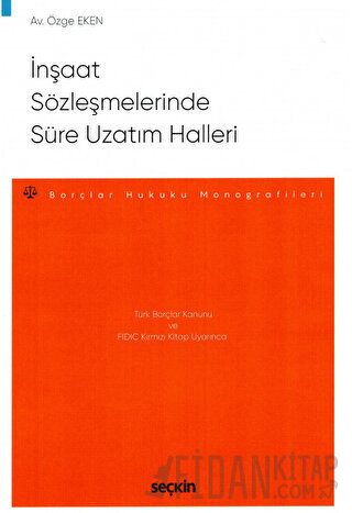 İnşaat Sözleşmelerinde Süre Uzatım Halleri