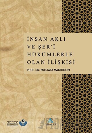 İnsan Aklı ve Şer'i Hükümlerle Olan İlişkisi