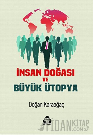 İnsan Doğası ve Büyük Ütopya