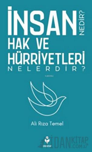 İnsan Hak ve Hürriyetleri Nedir? Nelerdir? Ali Rıza Temel