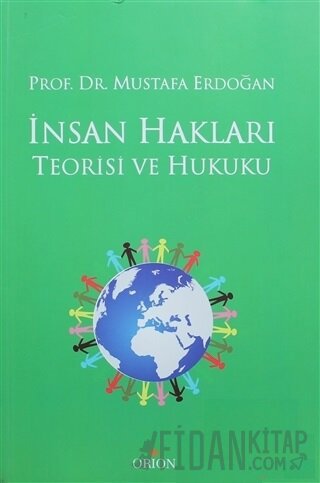 İnsan Hakları Teorisi ve Hukuku Mustafa Erdoğan