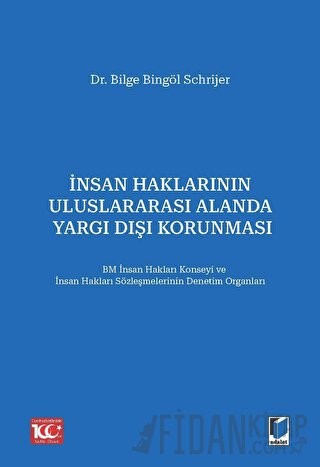 İnsan Haklarının Uluslararası Alanda Yargı Dışı Korunması