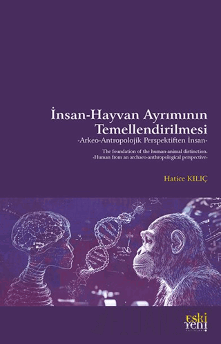 İnsan-Hayvan Ayrımının Temellendirilmesi -Arkeo-Antropolojik Perspektiften İnsan-