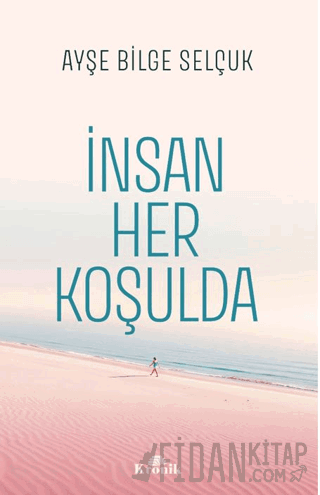 İnsan Her Koşulda