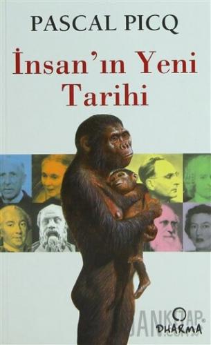 İnsan’ın Yeni Tarihi Pascal Picq