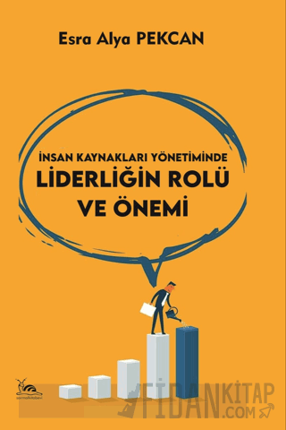 İnsan Kaynakları Yönetiminde Liderliğin Rolü