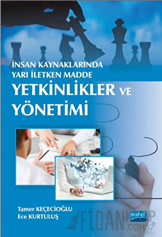 İnsan Kaynaklarında Yarı İletken Madde : Yetkinlikler ve Yönetimi