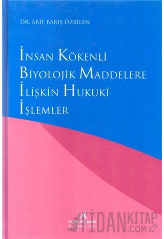 İnsan Kökenli Biyolojik Maddelere İlişkin Hukuki İşlemler