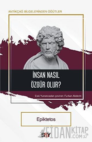 İnsan Nasıl Özgür Olur?
