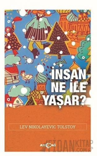 İnsan Ne İle Yaşar?