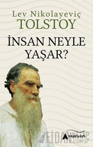İnsan Neyle Yaşar?