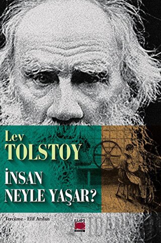 İnsan Neyle Yaşar? Lev Tolstoy