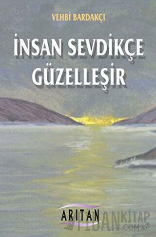 İnsan Sevdikçe Güzelleşir