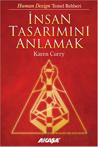 İnsan Tasarımını Anlamak Karen Curry