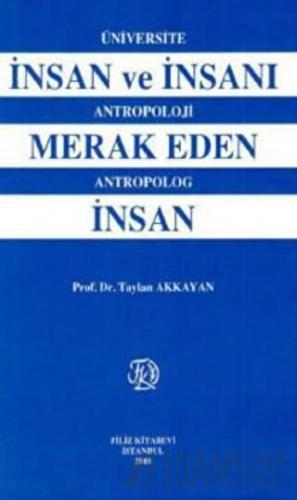 İnsan ve İnsanı Merak Eden İnsan (Ciltli)
