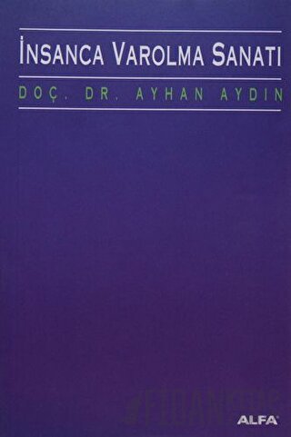 İnsanca Varolma Sanatı