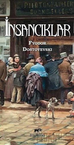 İnsancıklar Fyodor Mihayloviç Dostoyevski