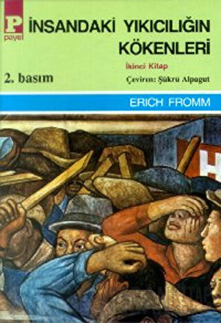 İnsandaki Yıkıcılığın Kökenleri Cilt: 2 Erich Fromm