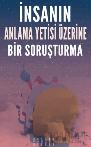 İnsanın Anlama Yetisi Üzerine Bir Soruşturma