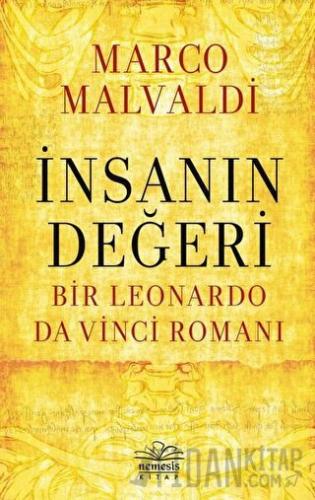 İnsanın Değeri - Bir Leonardo da Vinci Romanı