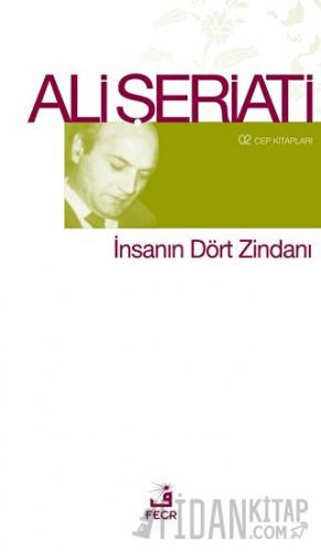 İnsanın Dört Zindanı